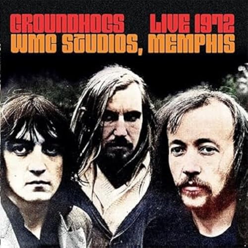 Groundhogs - Live 1972: Wmc Studios, Memphis [CD]