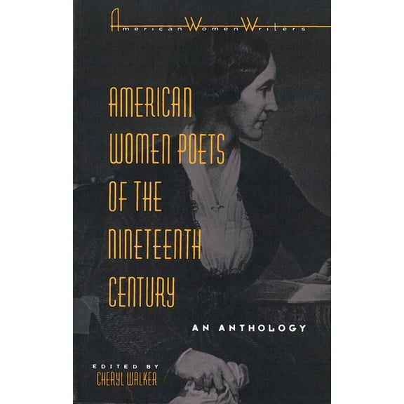American Women Writers American Women Poets of the Nineteenth Century, (Paperback)