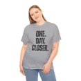 thumbnail image 4 of DJH Apparel | One Day Closer Inspirational Motivational Unisex T-shirt, 4 of 7