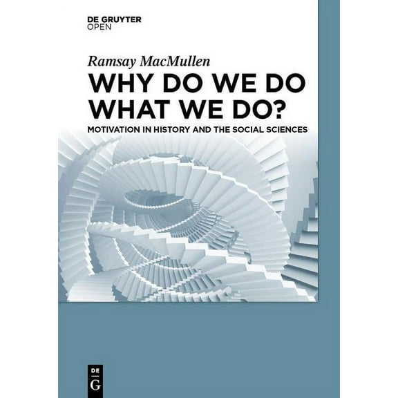 Why Do We Do What We Do? (Hardcover)