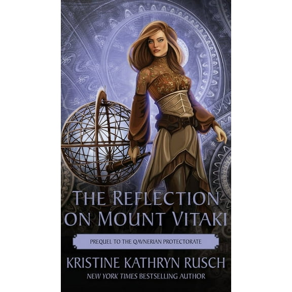 Fey The Reflection on Mount Vitaki: Prequel to the Qavnerian Protectorate, Book 8, (Hardcover)