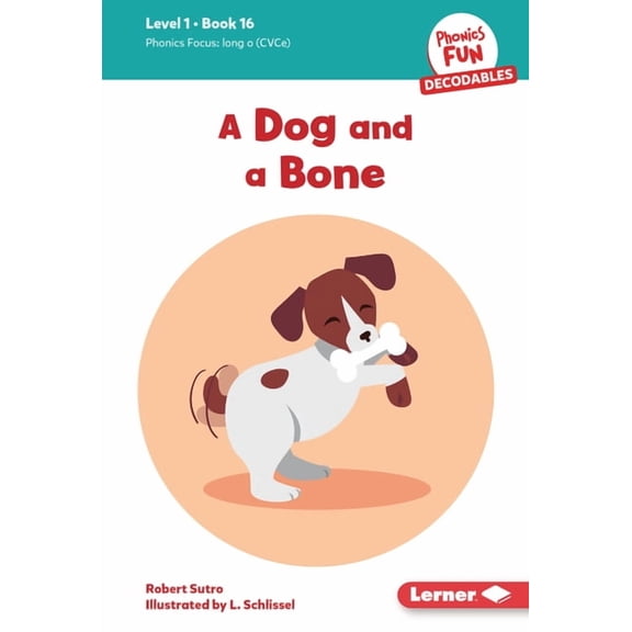 Phonics Fun Decodables -- Level 1 A Dog and a Bone: Book 16, Book 16, (Hardcover)