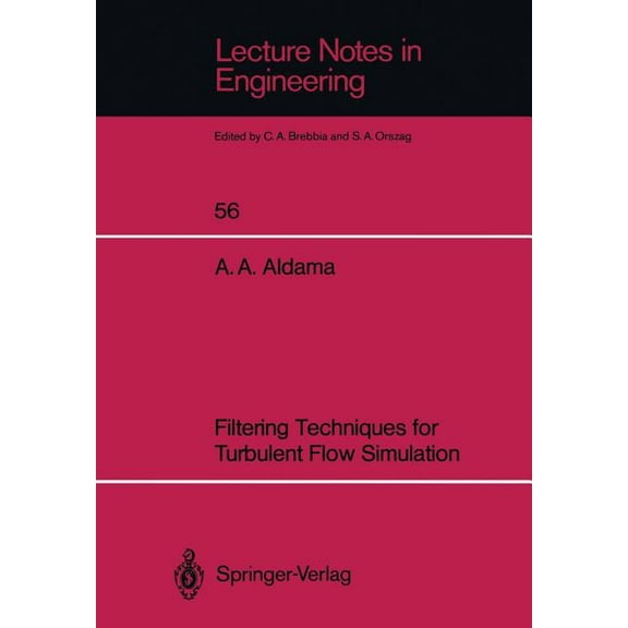 Lecture Notes in Engineering Filtering Techniques for Turbulent Flow Simulation, Book 56, (Paperback)