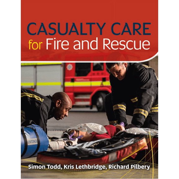 Casualty Care for Fire and Rescue