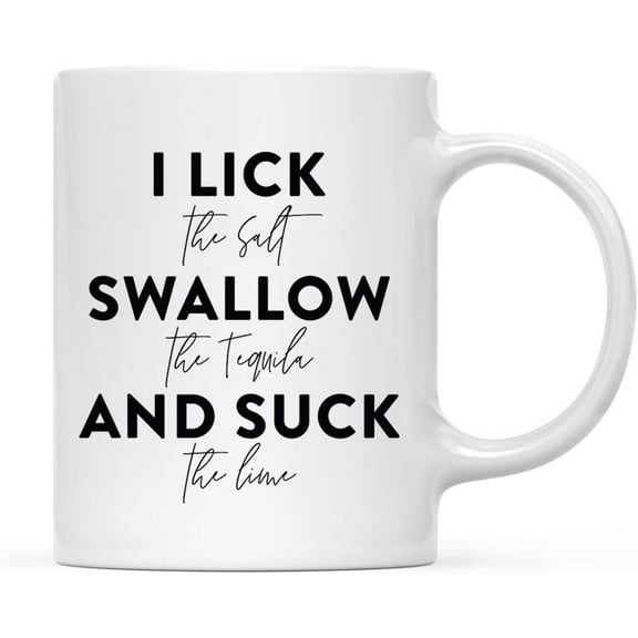 CTDream Funny Best Girl Friend Alcohol 11oz. Coffee Mug Gift, I Lick The Salt, I Swallow The Tequila, I Suck The Lime, 1-Pack, Novelty Birthday Christmas Hot Chocolate Cup Gift Ideas