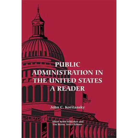 Public Administration in the United States : A Reader (Edition 1) (Paperback)