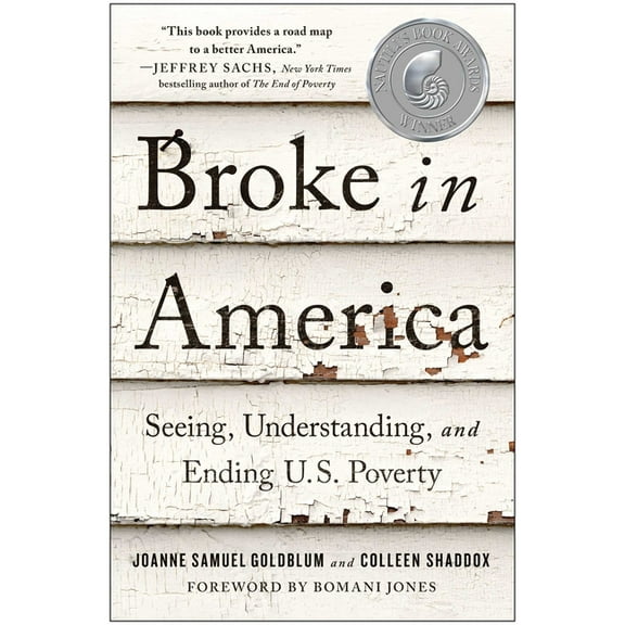 Broke in America: Seeing, Understanding, and Ending Us Poverty, (Paperback)
