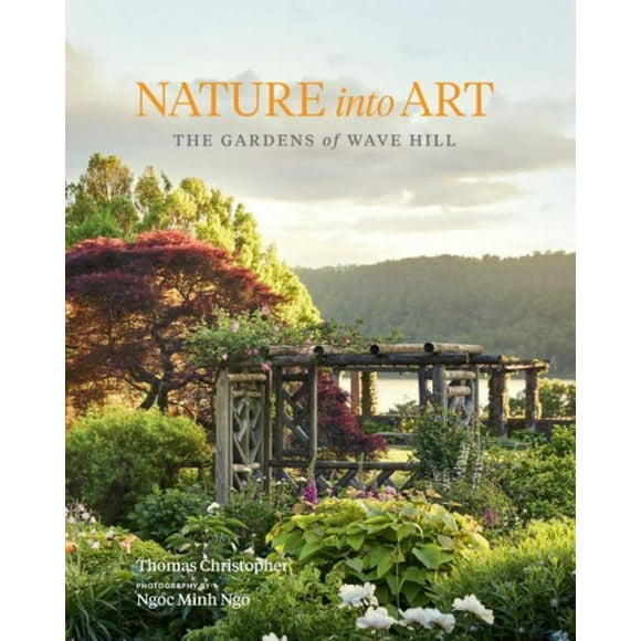 Nature Into Art: The Gardens of Wave Hill