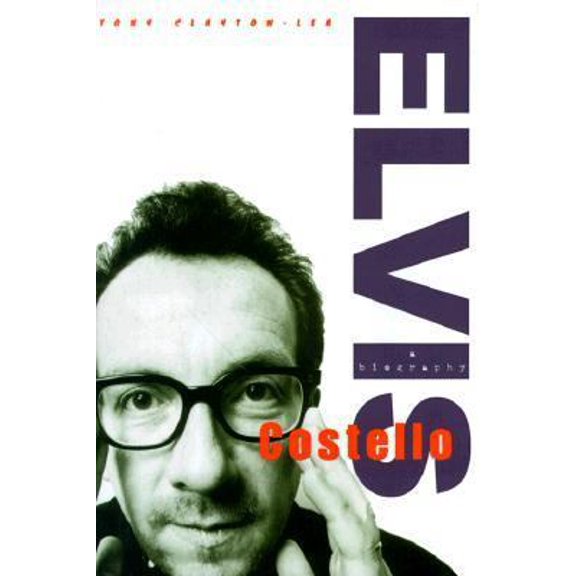 Pre-Owned Elvis Costello: A Biography (Hardcover) 0880642351 9780880642354