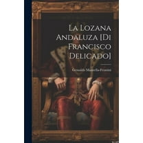 La lozana andaluza [di Francisco Delicado] (Paperback)