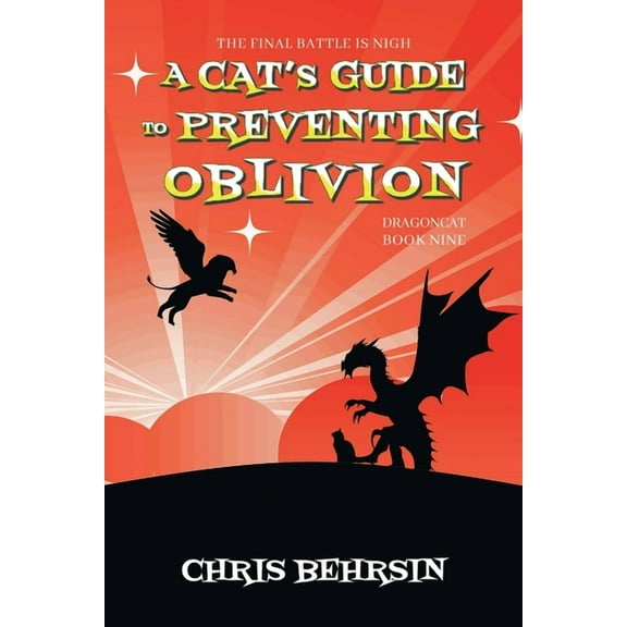 Dragoncat A Cat's Guide to Preventing Oblivion, Book 9, (Paperback)