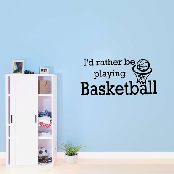 Boys I'd rather be playing Basketball Active Sports Wall Decal Decoration Basketball Sports Quotes Wall Decals Quote Lasts Years and Easily Removable - Size: 10 In(W) x 5 In(H)