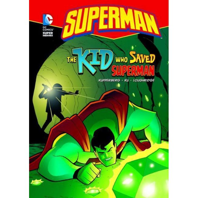 Superman: The Kid Who Saved Superman (DC Super Heroes (Library))