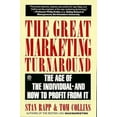 thumbnail image 1 of Pre-Owned The Great Marketing Turnaround: The Age of the Individual--and How To Profit From It (Paperback) 0452267498 9780452267497, 1 of 1