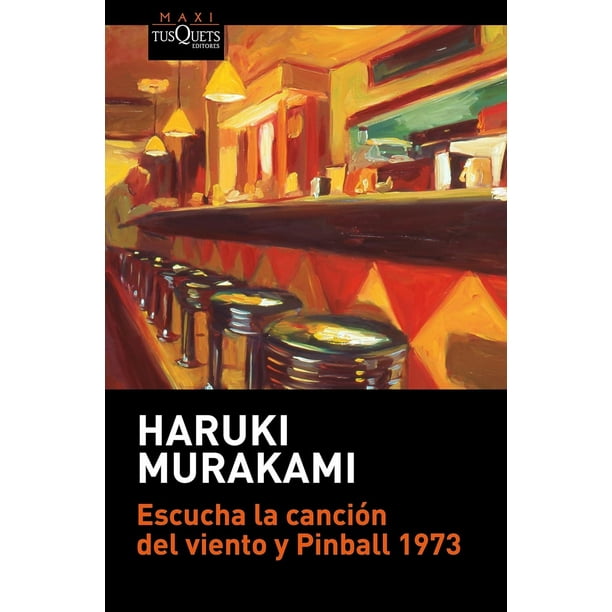 Libro Escucha La Cancion Del Viento Y Pinball 1973 Tapa Blanda, Autor Haruki Murakami, Editorial Tusquets Mexico