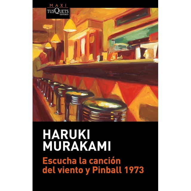 Libro Escucha La Cancion Del Viento Y Pinball 1973 Tapa Blanda, Autor Haruki Murakami, Editorial Tusquets Mexico