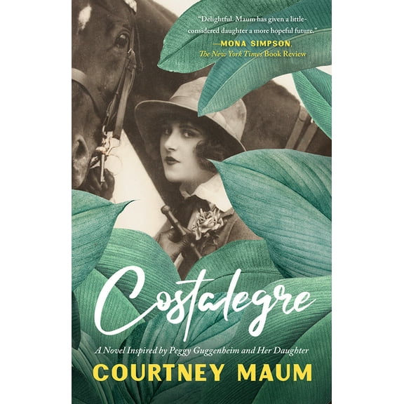Costalegre: A Novel Inspired by Peggy Guggenheim and Her Daughter, Pegeen (Paperback)
