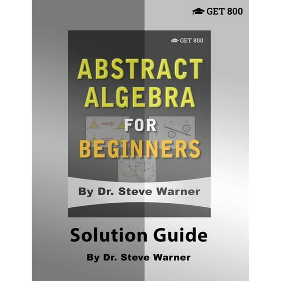 Abstract Algebra for Beginners - Solution Guide, (Paperback)
