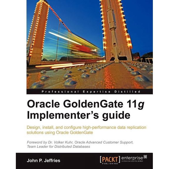 Oracle Goldengate 11g Implementer's Guide, (Paperback)