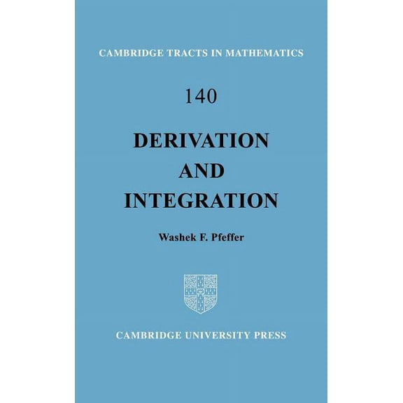 Cambridge Tracts in Mathematics Derivation and Integration, Book 140, (Hardcover)