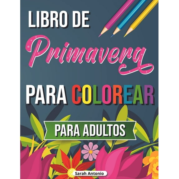 Libro de primavera para colorear: Libro para colorear de escenas tropicales, Libro para colorear de primavera para relaj, (Paperback)