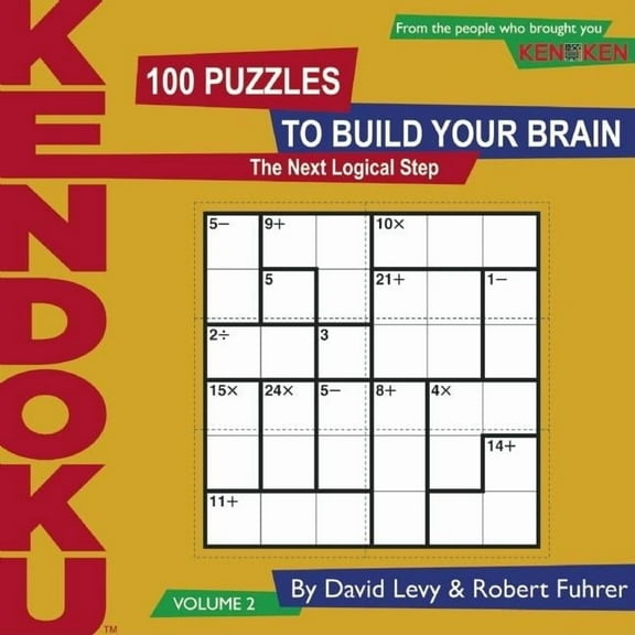 Kendoku Kendoku, Volume 2: 100 Puzzles to Build Your Brain, Book 02, (Paperback)