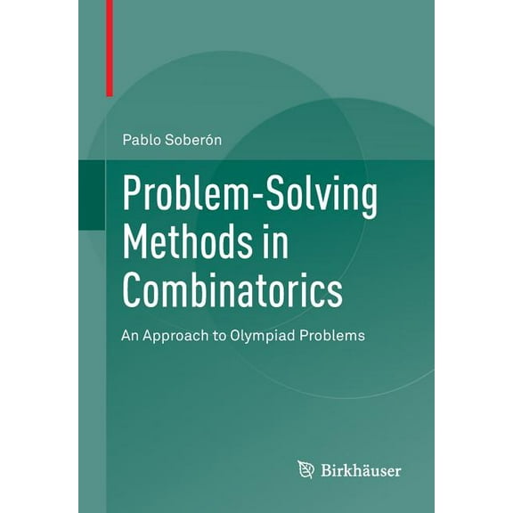 Problem-Solving Methods in Combinatorics: An Approach to Olympiad Problems, (Paperback)