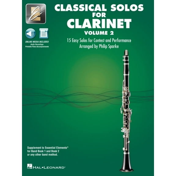 Essential Elements Classical Solos for Clarinet - Volume 2: 15 Easy Solos for Contest & Performance with Online Audio & Printable Piano Accompaniments (Paperback)