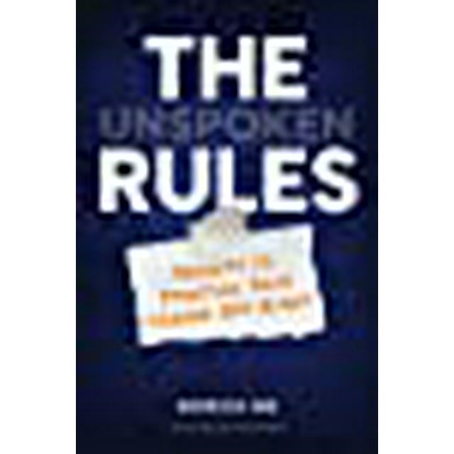 The Unspoken Rules: Secrets to Starting Your Career Off Right