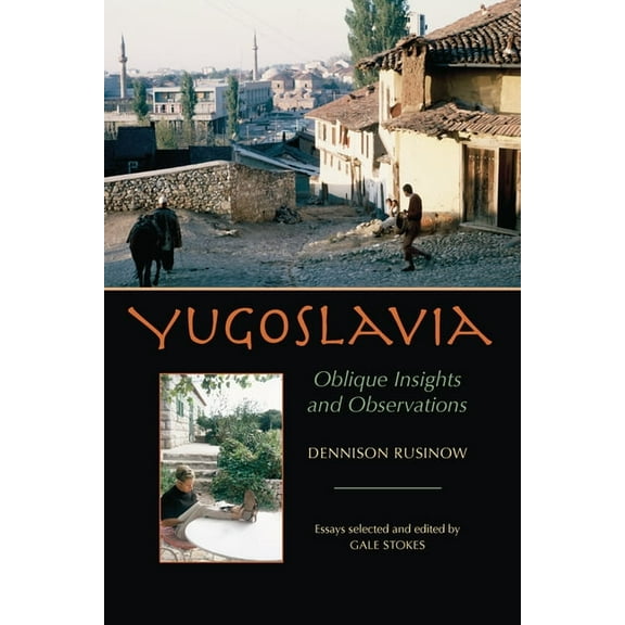 Russian and East European Studies Yugoslavia: Oblique Insights and Observations, Book 233, (Paperback)