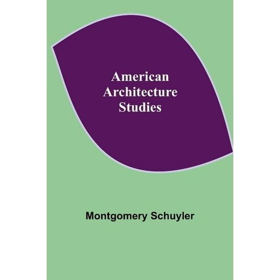 American Architecture: Studies, (Paperback)