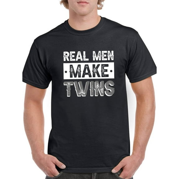 Real Men Make Twins Men T-Shirt, Male Small