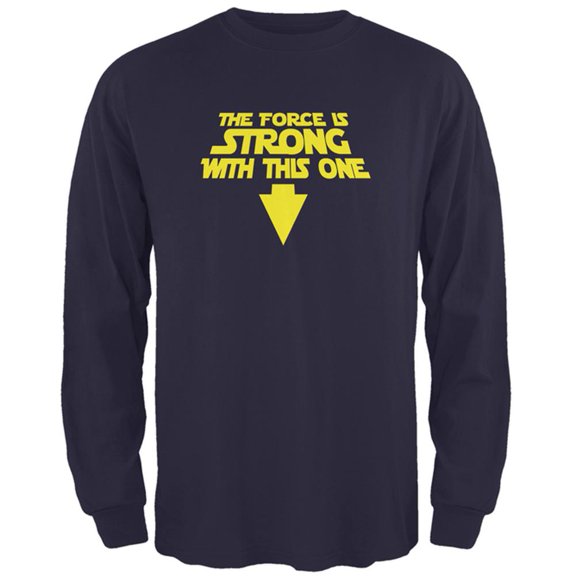 The Force Is Strong With This One Mens Long Sleeve T Shirt Navy X-LG