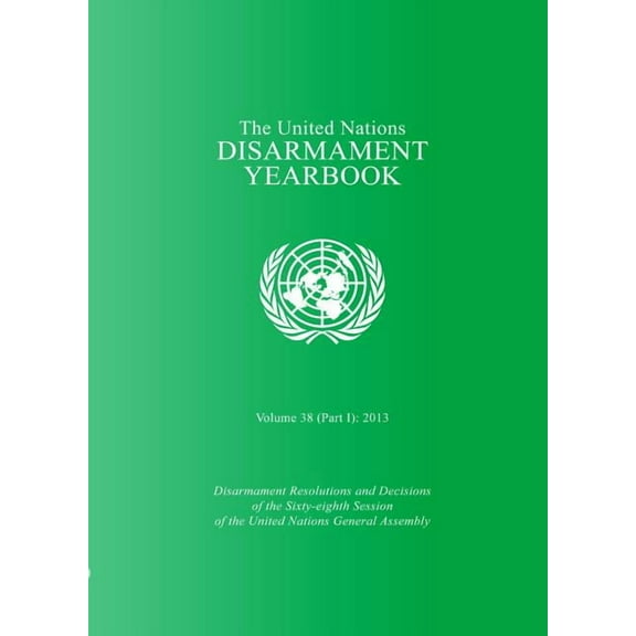 United Nations Disarmament Yearbook: 2013, Part 1 (Paperback)