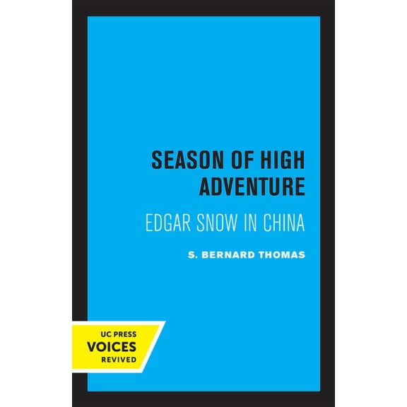 Season of High Adventure: Edgar Snow in China, (Paperback)