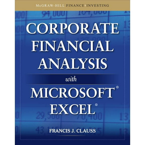 McGraw-Hill Finance & Investing Corporate Financial Analysis with Microsoft Excel, (Hardcover)
