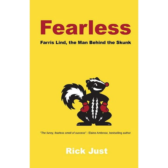 Fearless: Farris Lind, the Man Behind the Skunk, (Paperback)