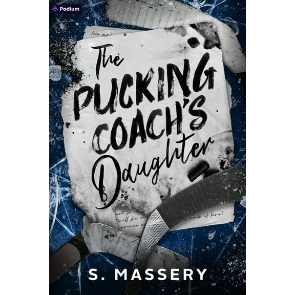 The Pucking Coach's Daughter: A Hockey Romance, (Paperback)