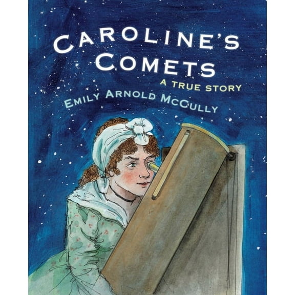 Caroline's Comets: A True Story (Paperback)