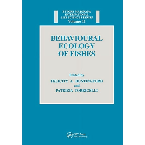 Ettore Majorana International Life Scien Behavioural Ecology of Fishes, Book 11, (Hardcover)