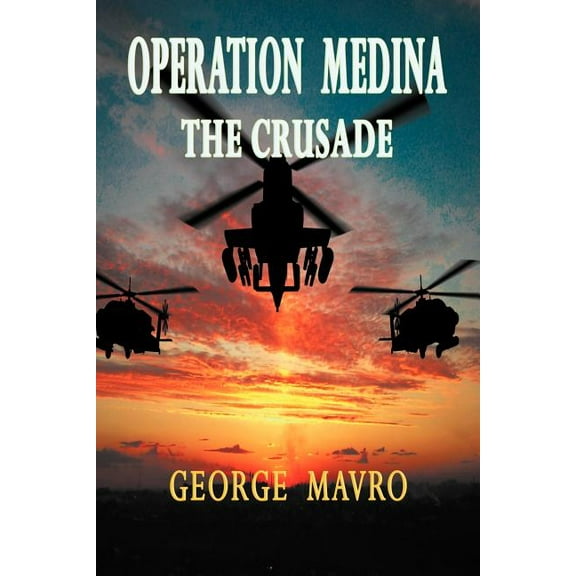 Operation Medina: The Crusade, (Paperback)