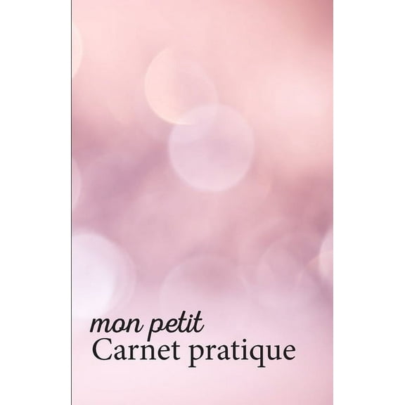 Mon petit Carnet pratique: Calepin ligné ou Carnet de notes - écriture notes rapides - petit format 12,85 x 19,84 broché, (Paperback)