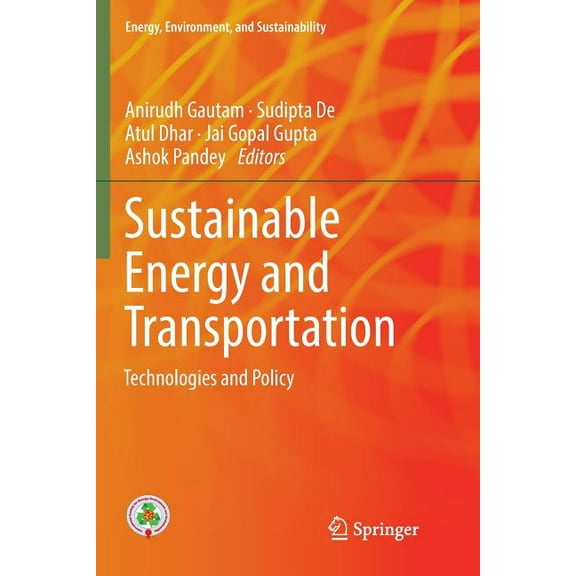 Energy, Environment, and Sustainability Sustainable Energy and Transportation: Technologies and Policy, (Paperback)