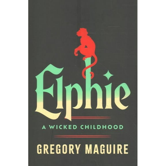Pre-Owned Elphie (Deluxe Limited Edition): A Wicked Childhood (Wicked Years) Hardcover