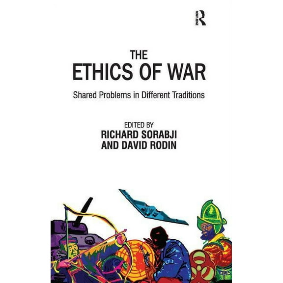 The Ethics of War: Shared Problems in Different Traditions, (Paperback)
