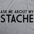 thumbnail image 4 of Ask Me About My Stache Funny Mustache Shirt Flip Mens Tee Graphic Tees, 4 of 9