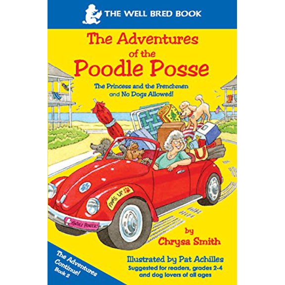 Pre-Owned The Princess & the Frenchman and No Dogs Allowed (The Adventures of the Poodle Posse, Book 2), 9780615289854, 0615289851, Paperback, First Edition edition