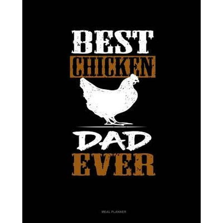 Best Chicken Dad Ever : Meal Planner