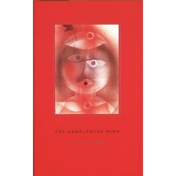 Maps of the Mind The Unbalanced Mind, (Hardcover)