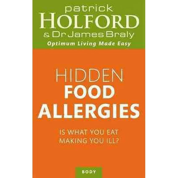 Hidden Food Allergies: Is What You Eat Making You Ill?